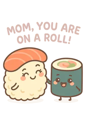Sushi Mom Pun #5490 | Free PNG Download