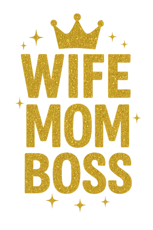 Wife Mom Boss #6323 | Free PNG Download